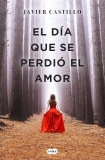 El día que se perdió el amor El día que se perdió el amor