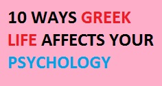 10 Ways Greek Life Affects Your Psychology
