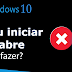 Menu Iniciar do Windows 10 não Abre - Como resolver?