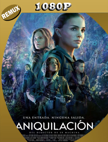 Aniquilación (2018) Remux 1080p Latino [GoogleDrive] Ivan092