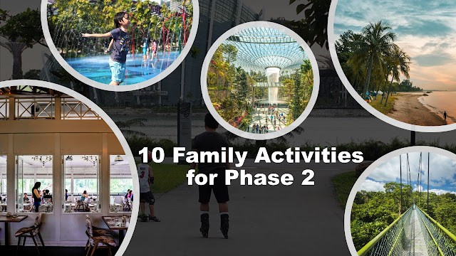 10 Family activities for Phase 2 Singapore