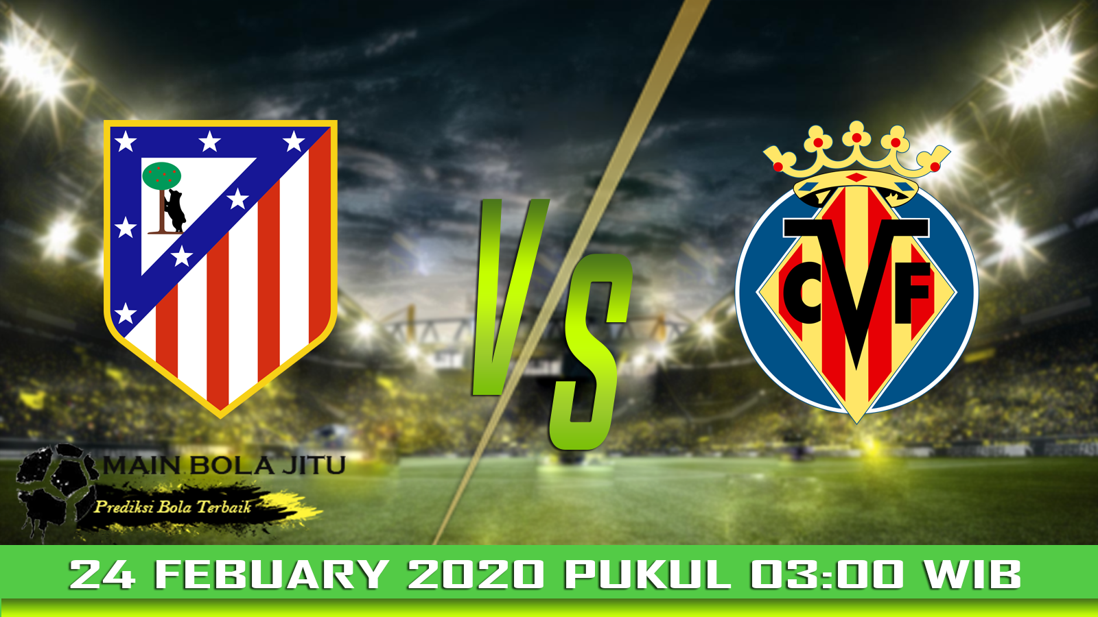 Prediksi Skor Atl. Madrid vs Villarreal tanggal 24-02-2020