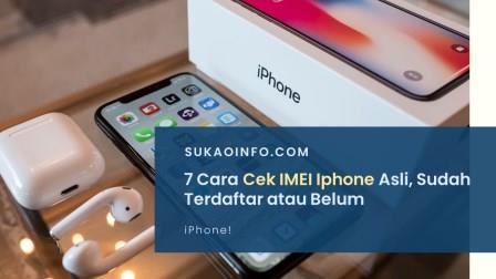 Cara Cek IMEI iPhone Asli, Sudah Terdaftar atau Belum