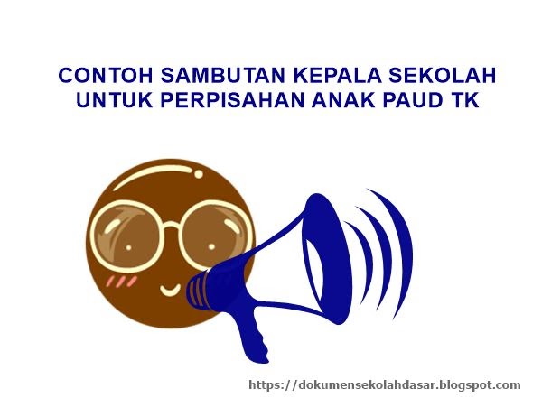 Sambutan kepala sekolah untuk perpisahan anak tk