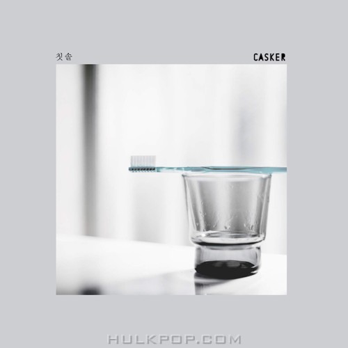 Casker – Toothbrush (Acoustic Version) – Single