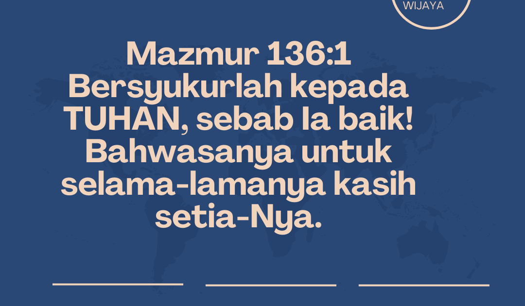 Renungan Saat Teduh Untuk 4 Hari Tentang Bersyukur Atas Kebaikan TUHAN