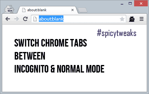 Switch Chrome Tab between Incognito & Normal Mode Switch Chrome Tab between Incognito & Normal Mode