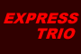 EXPRESS TRIO
