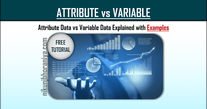 Attribute vs Variable data | Discrete vs Continuous data