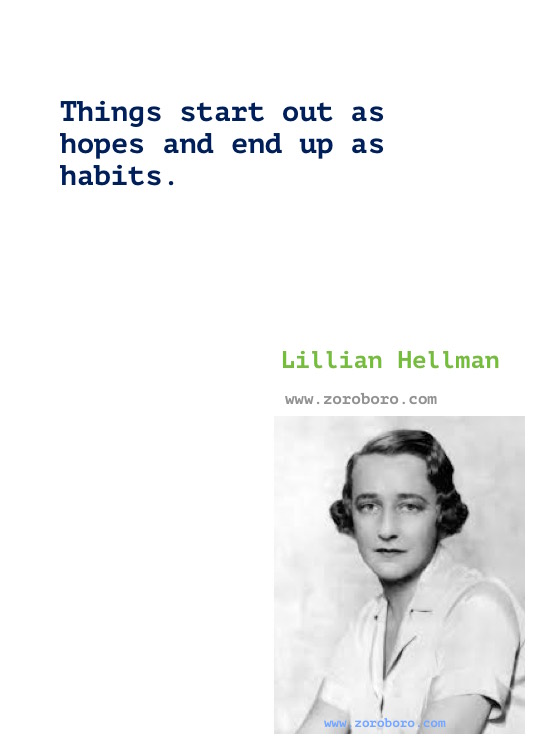 Lillian Hellman Quotes, Lillian Hellman Books Quotes, Lillian Hellman Writings, Lillian Hellman Author Of the children's hour