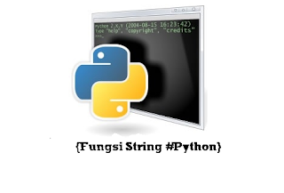 Pengenalan Macam-Macam Fungsi String Pada Python - Referensi Belajar ...