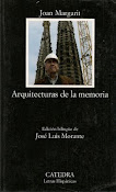 Arquitectura de la Memoria. Joan Margarit. Edición bilingüe de José Luis Morante