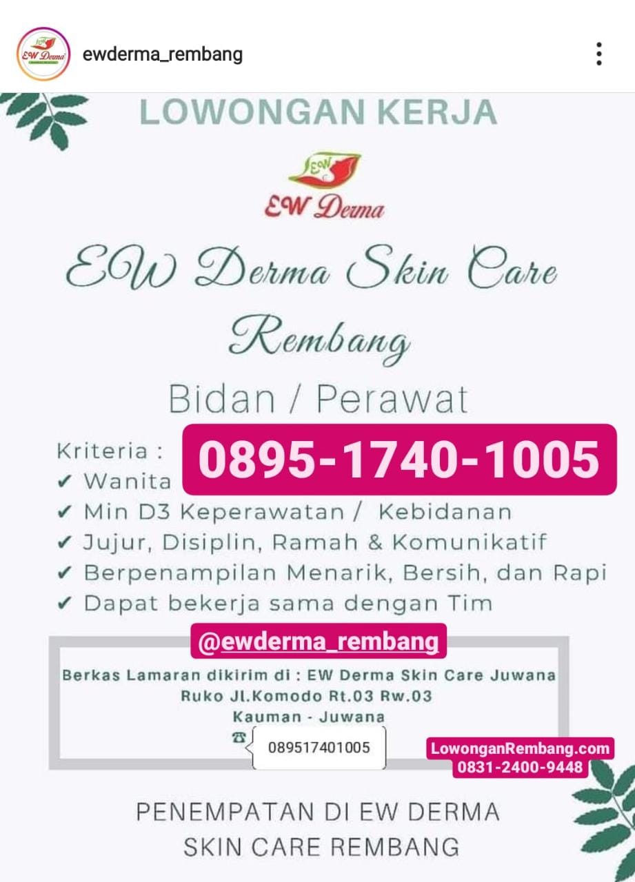 Keburu Tutup Lamar Lowongan Kerja Bidan Atau Perawat Penempatan Ew Derma Skin Care Rembang Lowongan Rembang
