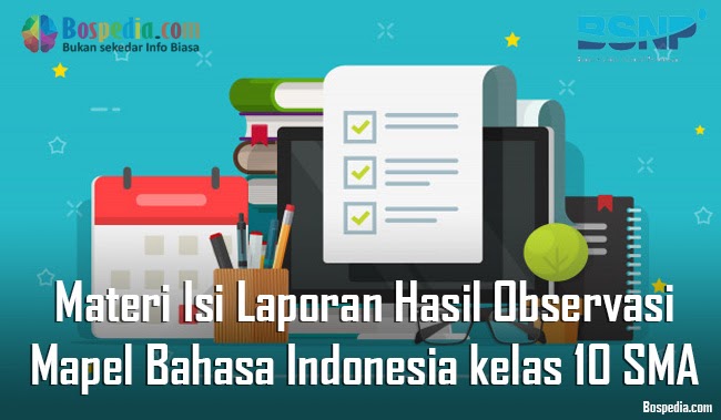 Materi Isi Laporan Hasil Observasi Mapel Bahasa Indonesia Kelas 10 Sma Ma Bospedia Materi Isi Laporan Hasil Observasi Mapel Bahasa Indonesia Kelas 10 Sma Ma Bospedia