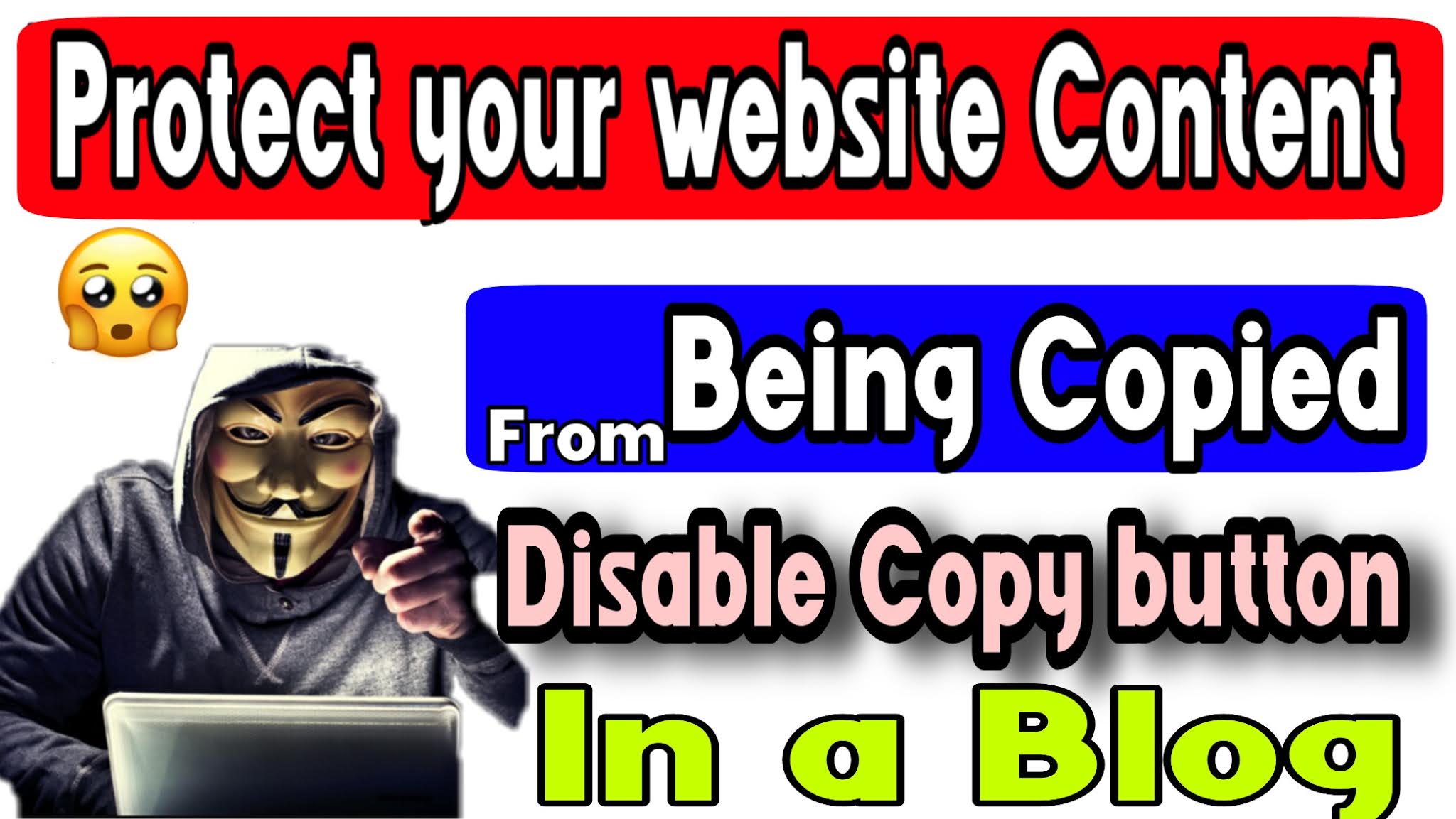 How to protect your website content from being copied in blogger