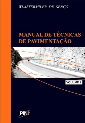 Manual de técnicas de pavimentação - Volume II - Wlastermiler de Senço