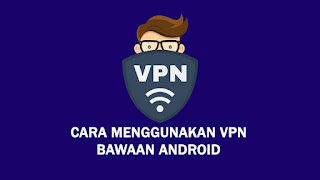 Cara Membuka Situs Yang Diblokir di Hp Android Cara Membuka Situs Yang Diblokir di Hp Android