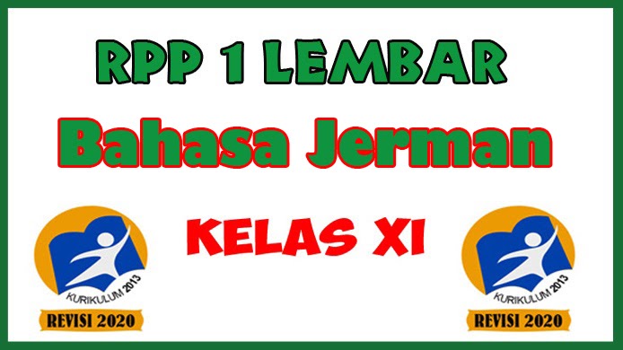 Rpp Bahasa Jerman 1 Lembar Kelas Xi K13 Revisi 2020 Masbabal Com