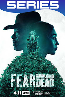 Fear The Walking Dead Temporada 6 Completa HD 1080p Latino