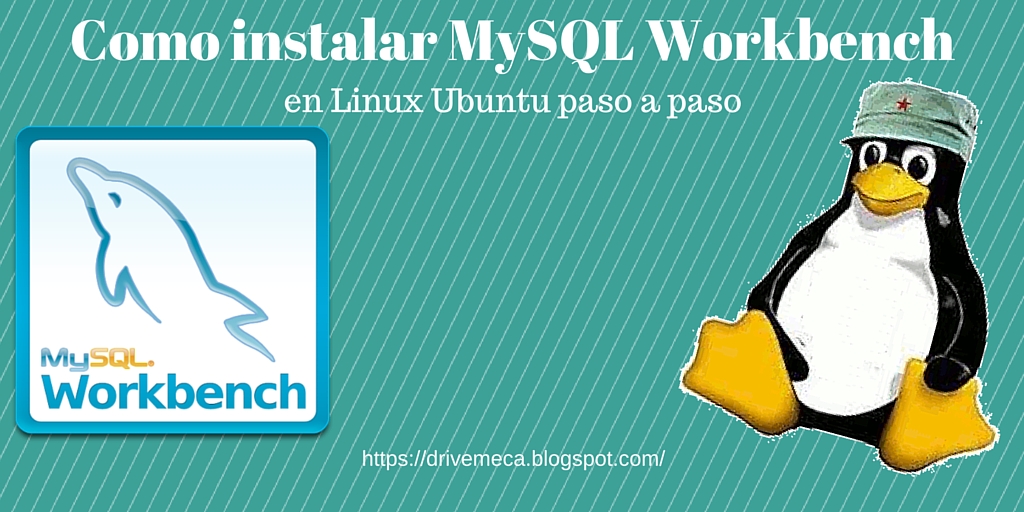 Como instalar MySQL Workbench en Linux Ubuntu paso a paso ~ videoJuegos ...