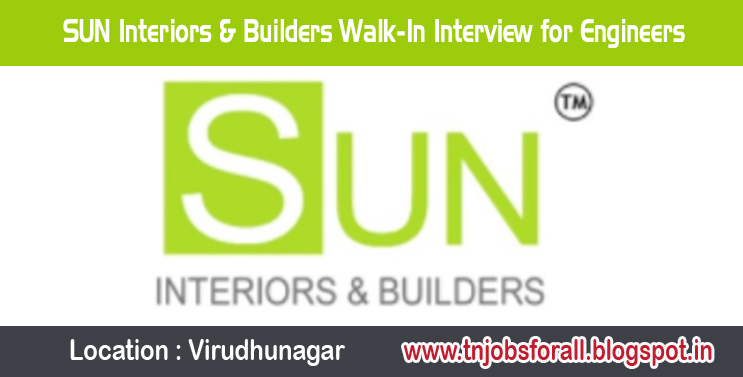 Sun Interiors Builders Walk In Interview For Engineers