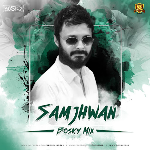 Samjhwan (Remix) – DJ Bosky