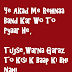 Garaz kisi k baap ki nhi full AKAD status for whatsapp