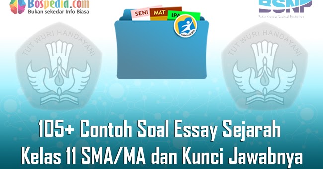 Lengkap 105 Contoh Soal Essay Sejarah Kelas 11 Ipa Sma Ma Dan Kunci Jawabnya Terbaru Bospedia Lengkap 105 Contoh Soal Essay Sejarah Kelas 11 Ipa Sma Ma Dan Kunci Jawabnya Terbaru Bospedia