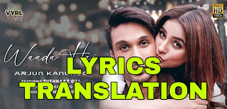 Waada Hai Lyrics | Translation | in English  – Arjun Kanungo