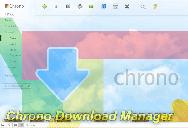 لماذا يجب عليك إستعمال Chrono Download Manager للتحميل من الأنترنت