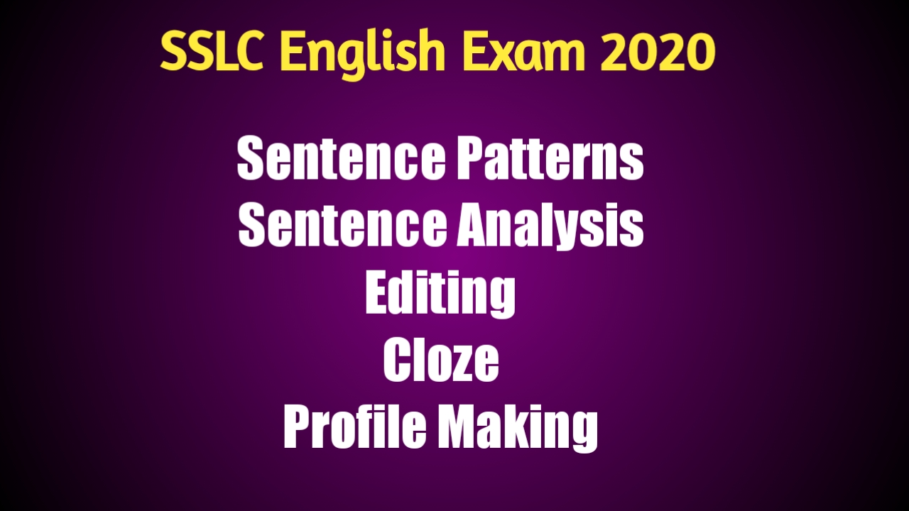 sslc-english-exam-2020-sentence-patterns-sentence-analysis-editing-cloze-profile-making