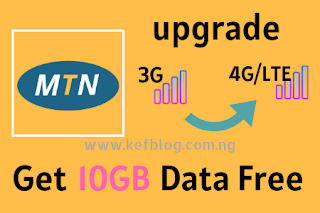 Upgrade your MTN Sim from 3G to 4G and get 10gb data for free