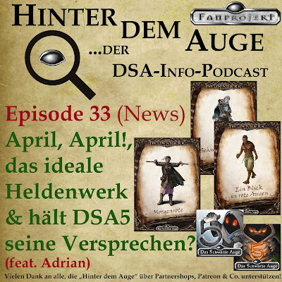 Episode 33 (News) April, April!, das ideale Heldenwerk & hält DSA5 seine Versprechen? (feat. Adrian)