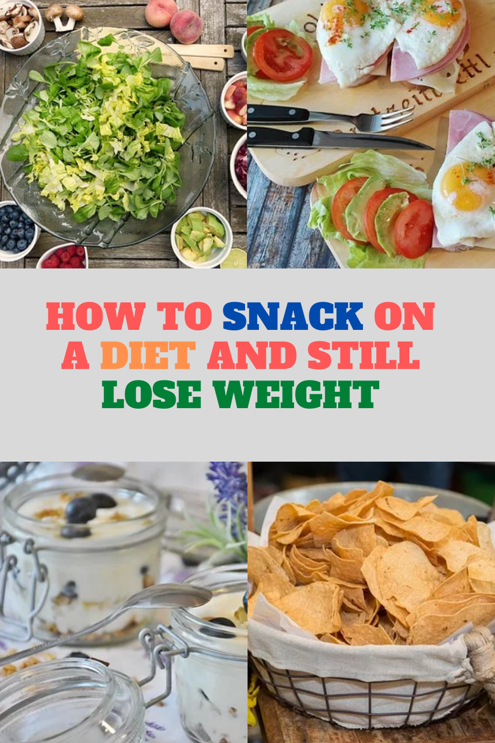 How to Snack on a Diet and Still Lose Weight