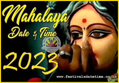 2023 Mahalaya Puja Date and Time in India, 2023 Mahalaya Puja Schedule 2023 Mahalaya Puja Date and Time in India, 2023 Mahalaya Puja Schedule