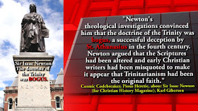 Isaac Newton’s theological investigations convinced him that the doctrine of the Trinity was bogus, a successful deception by St. Athanasius in the fourth century.