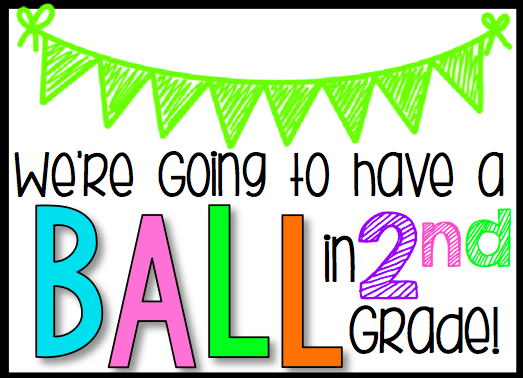 We're going to have a ball in 2nd grade!
