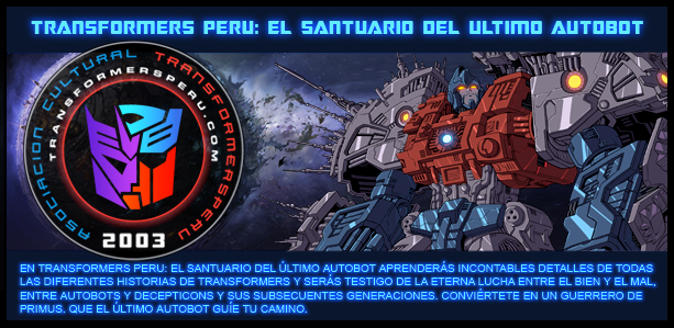 Transformers Perú: El Santuario del Último Autobot