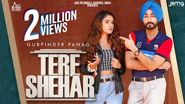 Tere Shehar Song Lyrics | Gurpinder Panag | Yeah Proof | Latest Punjabi Songs 2020 Lyrics Planet