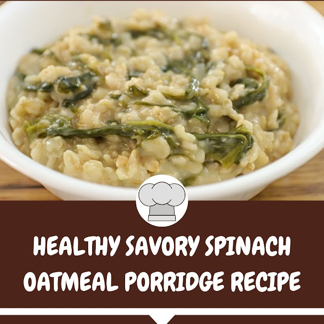 Healthy Savory Spinach Oatmeal Porridge Recipe Food World