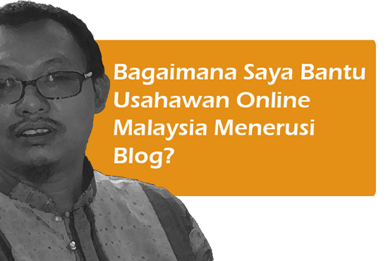 Bagaimana Saya Bantu Usahawan Online Malaysia?