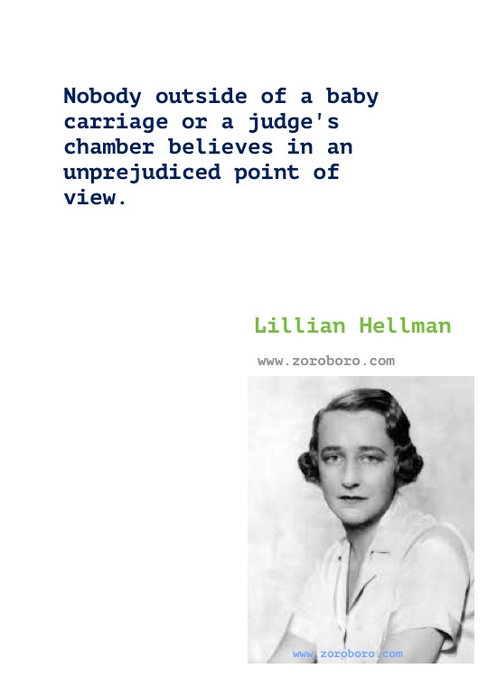 Lillian Hellman Quotes, Lillian Hellman Books Quotes, Lillian Hellman Writings, Lillian Hellman Author Of the children's hour