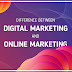 THE DIFFERENCE BETWEEN DIGITAL MARKETING AND ONLINE MARKETING
