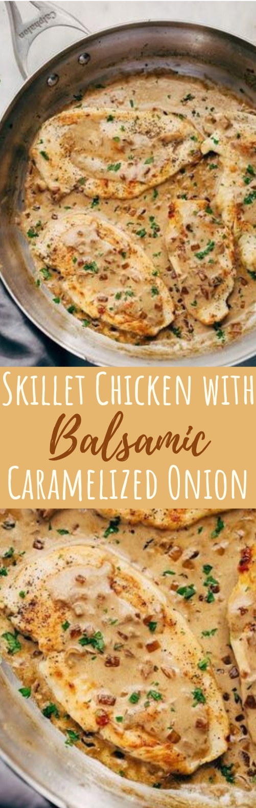 Skillet Chicken in Balsamic Caramelized Onion Cream Sauce #chickenrecipe #dinner