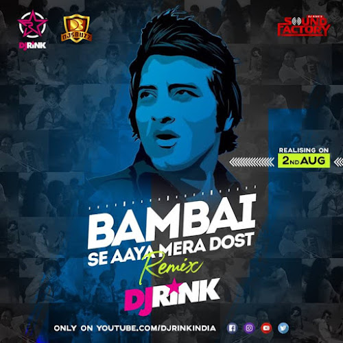 BAMBAI SE AAYA MERA DOST (REMIX) – DJ RINK