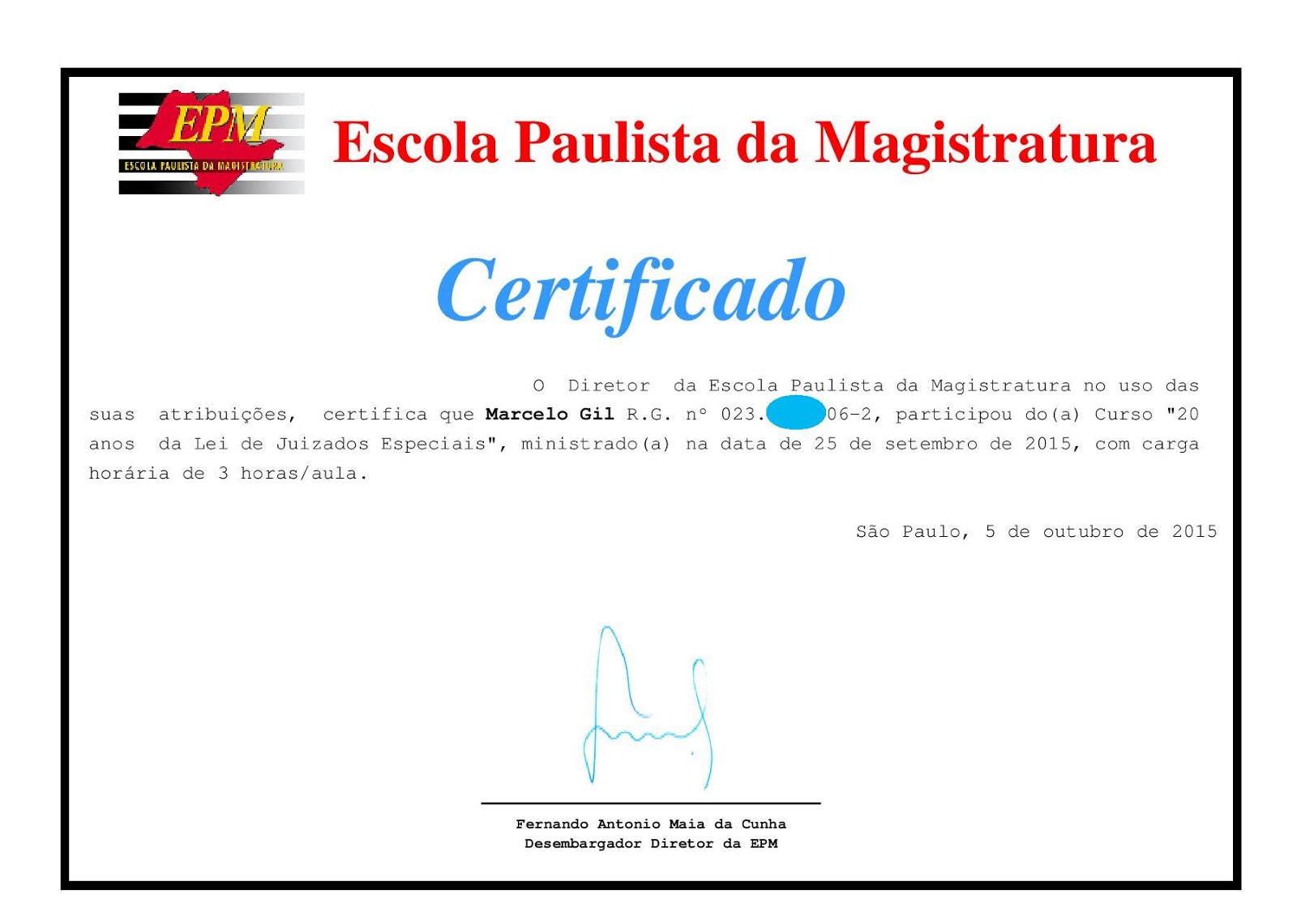 CERTIFICADO DE PARTICIPAÇÃO DO CICLO DE PALESTRAS DA ESCOLA PAULISTA DE MAGISTRATURA / 2015