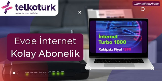 Evde İnternet Kolay Abonelik - Telkotürk