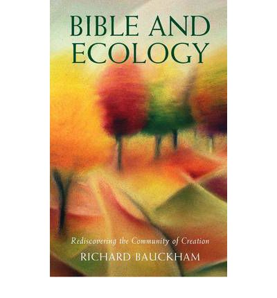 Salvation Means Creation Healed: The Ecology of Sin and Grace