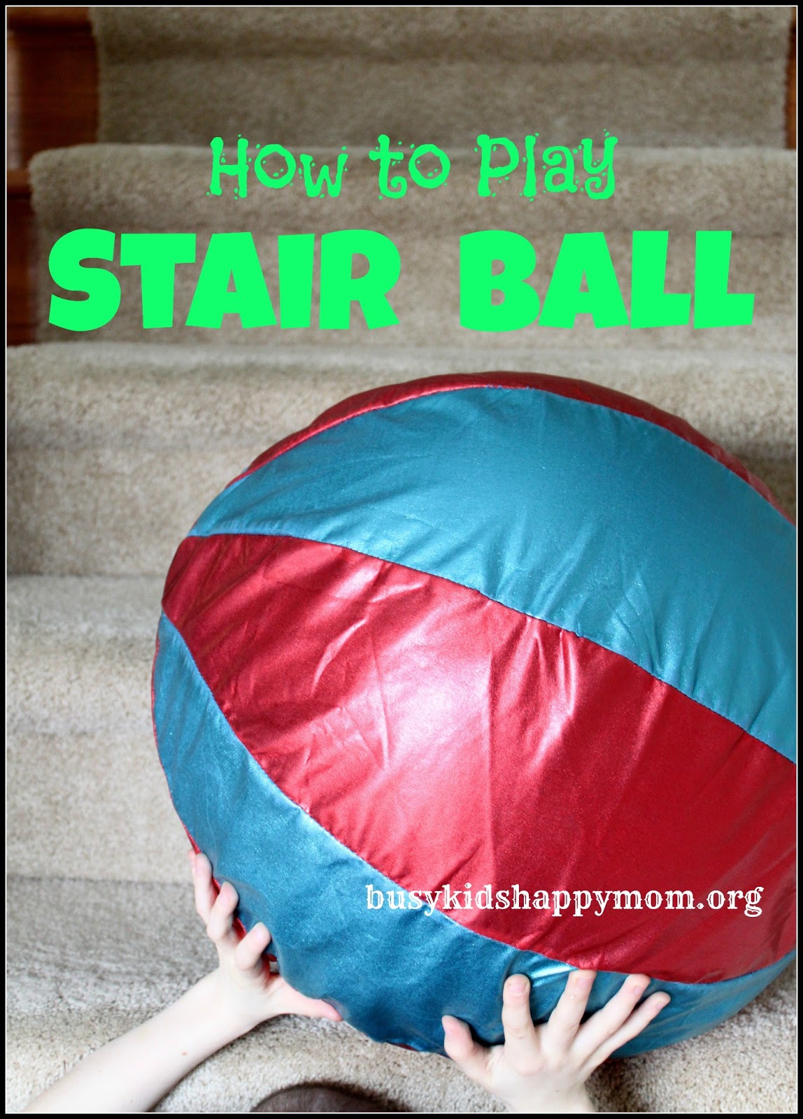 Stair Ball - Indoor (no mess) fun for kids.
