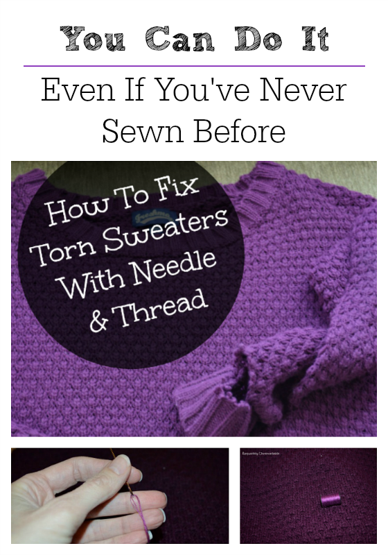 How To Fix A Torn Sweater Exquisitely Unremarkable